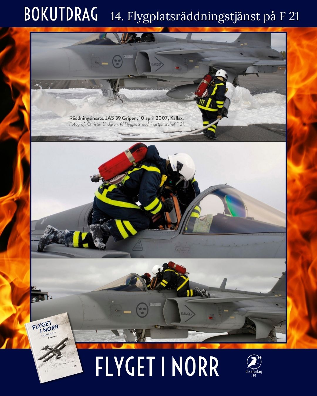 Räddningsinsats JAS 39 Gripen! Foton: Christer Lindgren. Bokutdrag Flyget i norr.