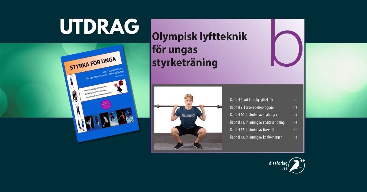Lyftteknik för ungas styrketräning, utdrag ur del B, Styrka för unga