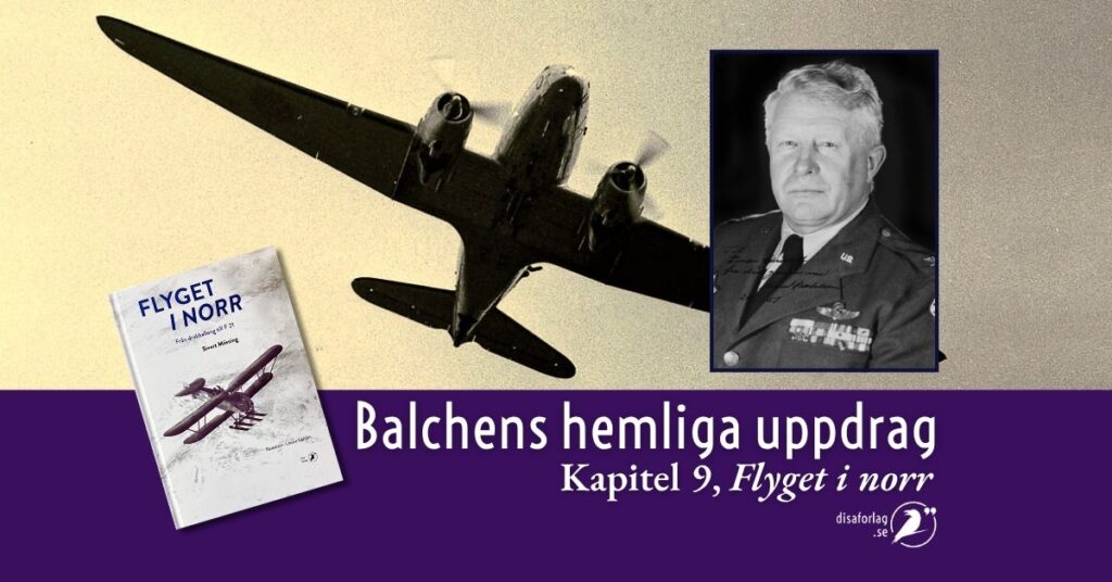 Balchens hemliga operation. Bokutdrag Flyget i norr, kapitel 9.