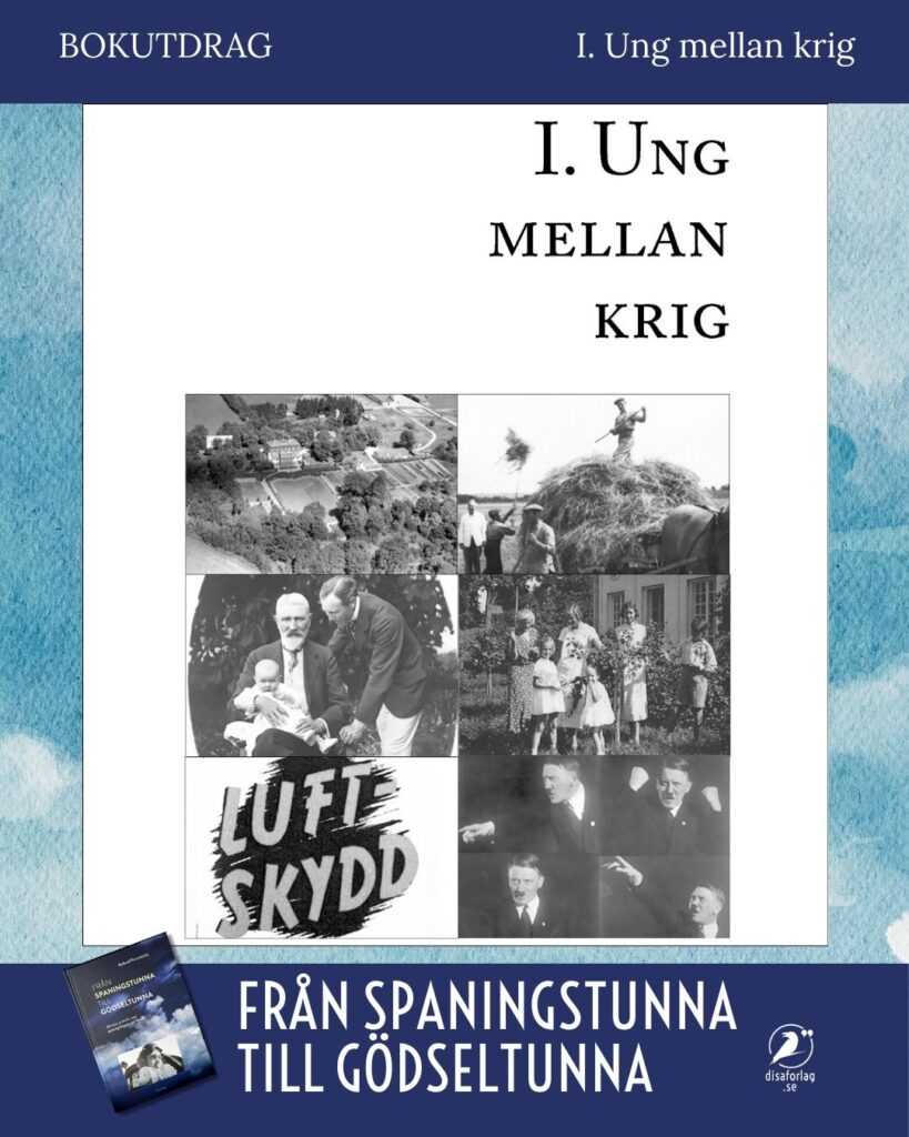 Bokutdrag, akt 1, Ung mellan krig. Ur Från spaningstunna till Gödseltunna, Disa förlag.