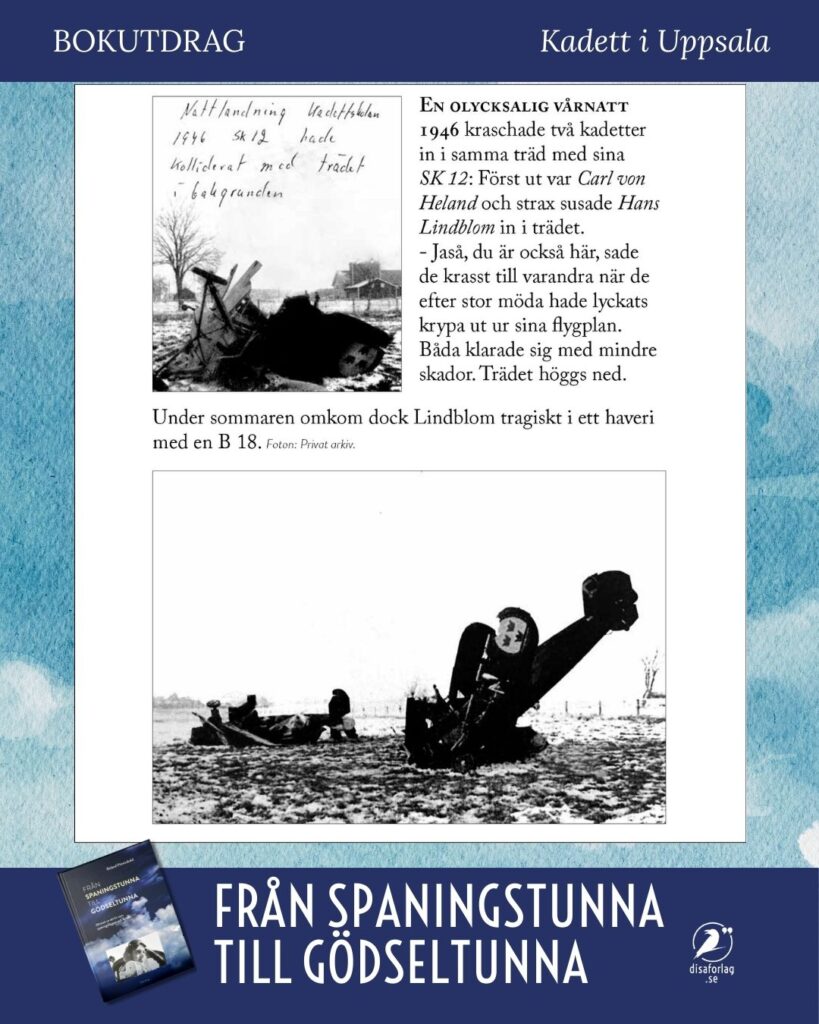 Olyckor. Kadett i Uppsala. Bokutdrag, akt 3, Lära sig flyga. Ur Från spaningstunna till Gödseltunna, Disa förlag.