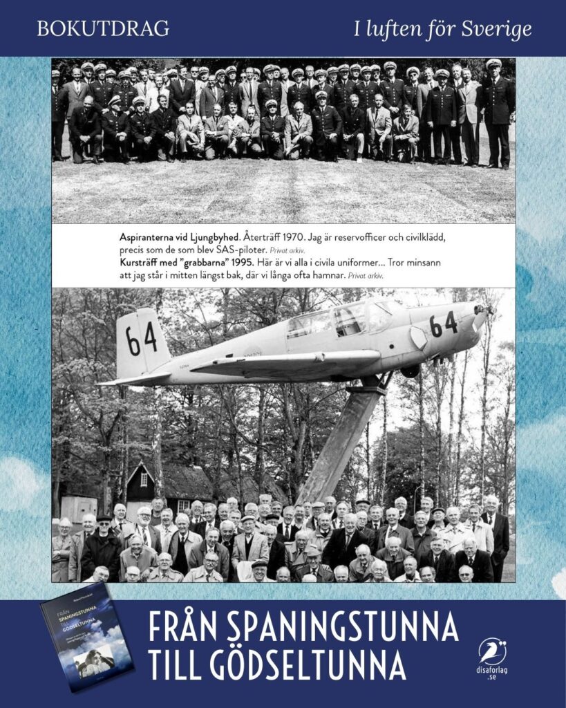 Flygarkollegor, då och nu. Bokutdrag, akt 4, I luften för Sverige. Ur Från spaningstunna till Gödseltunna, Disa förlag.