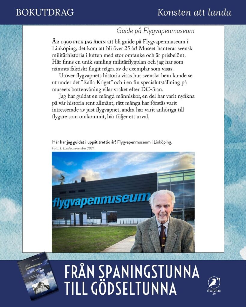 Bokutdrag, akt 5, Konsten att landa. Rolands 30 år som guide vid Flygvapenmuseum. Ur Från spaningstunna till gödseltunna, Printzsköld. Disa förlag.